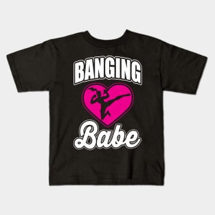 Banging babe Kids T-Shirt